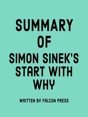 cover image of Summary of Simon Sinek's Start with Why